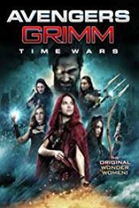 Avengers Grimm 2 Time Wars (2018) English Movie