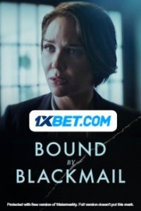 Bound By Blackmail (2022) Hindi Dubbed