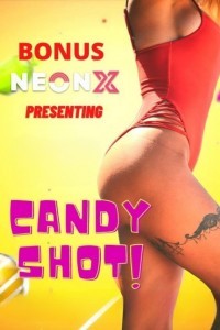 Candy Shot (2022) NeonX Original