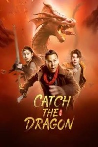 Catch The Dragon (2022) Hindi Dubbed