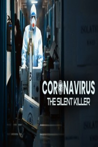 Coronavirus The Silent Killer (2020) TV Show Download
