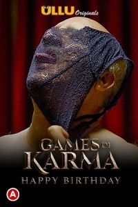 Games Of Karma Happy Birthday (2021) Ullu Original