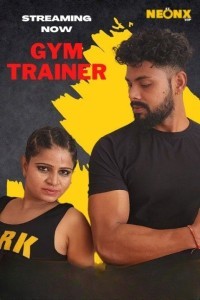 Gym Trainer (2022) NeonX Original