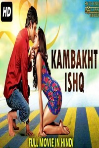 Kambakht Ishq (2019) South Indian Hindi Dubbed Movie