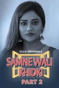 Samne Wali Khidki (2022) Part 2 Ullu Original
