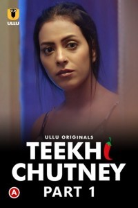 Teekhi Chutney (2022) Ullu Original