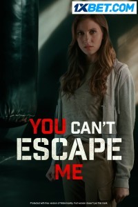 You Cant Escape Me (2023) Hindi Dubbed