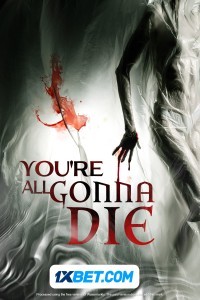 Youre All Gonna Die (2023) Hindi Dubbed